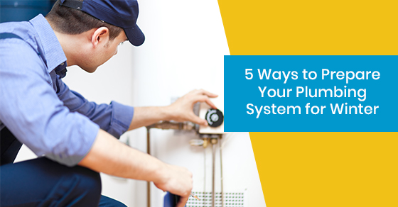 5 Ways to Prepare Your Plumbing System for Winter