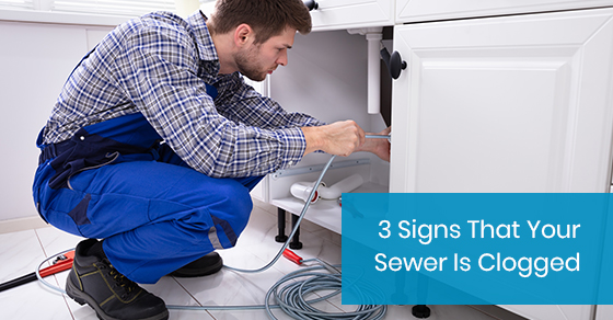 3 signs that your sewer is clogged