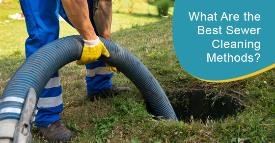 What are the best sewer cleaning methods?