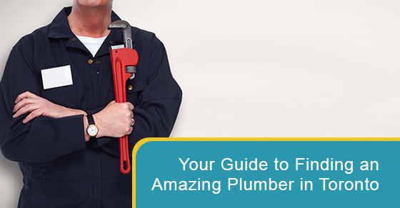 Your guide to finding an amazing plumber in Toronto