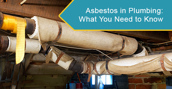 Asbestos in plumbing: What you need to know