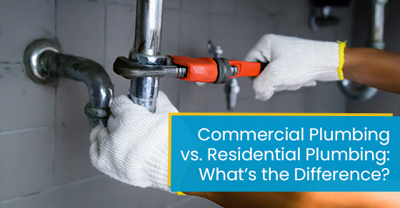 Commercial plumbing vs. Residential plumbing: What’s the difference?