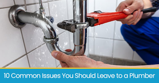 10 common issues you should leave to a plumber