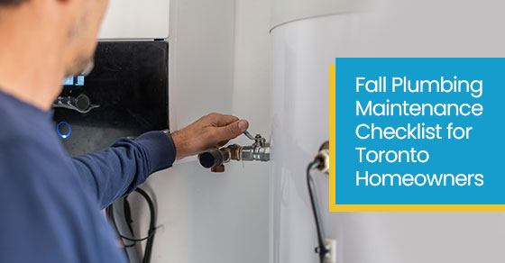 Fall plumbing maintenance checklist for Toronto homeowners